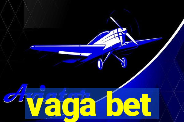 vaga bet